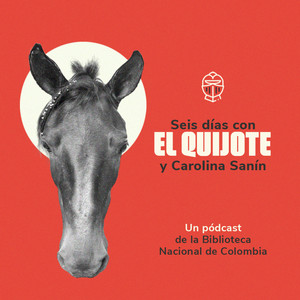 Cover: Seis días con el Quijote y Carolina Sanín