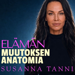 Cover: Susanna Tanni | Elämänmuutoksen Anatomia 