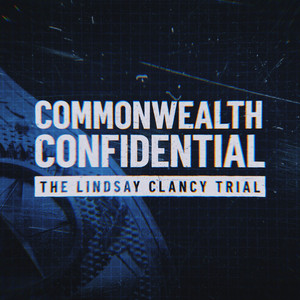 Cover: The Lindsay Clancy Trial: Commonwealth Confidential