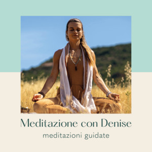Cover: Meditazione con Denise - Meditazioni Guidate
