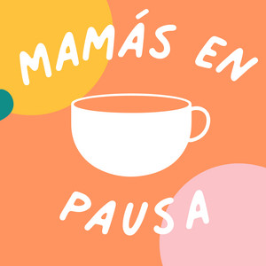 Cover: MAMÁS EN PAUSA