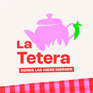 Cover: La Tetera, donde las ideas hierven