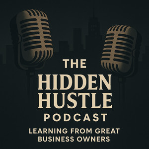 Cover: The Hidden Hustle Podcast 