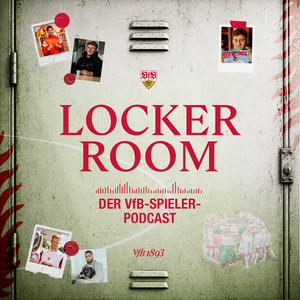 Cover: LOCKER ROOM - Der VfB-Spieler-Podcast