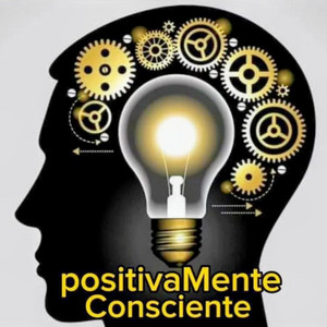 Cover: PositivaMente Consciente Podcast 
