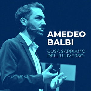 Cover: Amedeo Balbi | Cosa sappiamo dell'universo