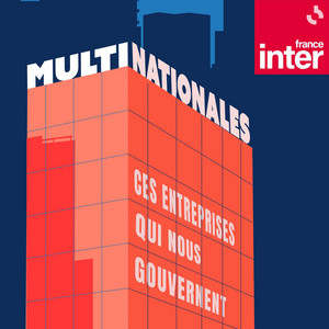 Cover: Multinationales, l'histoire de ces entreprises qui nous gouvernent