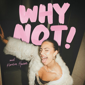 Cover: Why Not! med Karoline Haubek