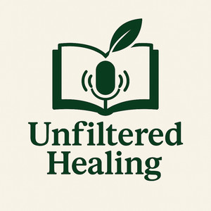 Cover: Unfiltered Healing 