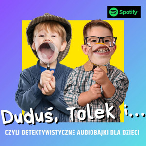 Cover: Duduś, Tolek i… - czyli detektywistyczne audiobajki dla dzieci