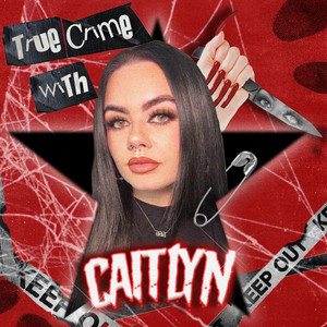 Cover: True Crime with Caitlyn