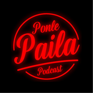 Cover: Ponle Paila Podcast