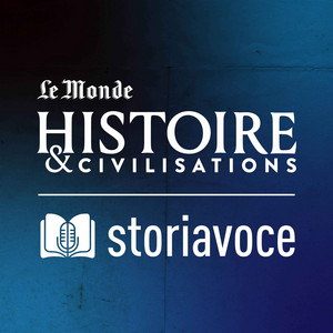 Cover: Storiavoce, un podcast d'Histoire & Civilisations