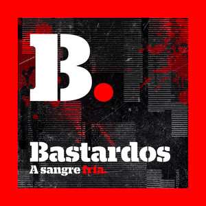Cover: Bastardos A Sangre Fría