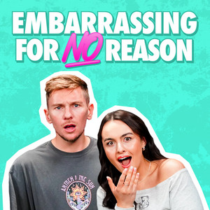 Cover: Embarrassing For No Reason