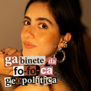 Cover: Gabinete da fofoca geopolitica 