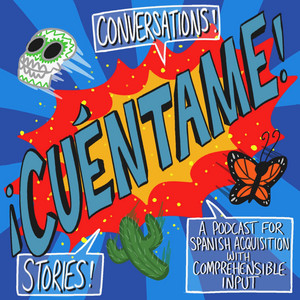 Cover: ¡Cuéntame! | Learn Spanish with Comprehensible Input