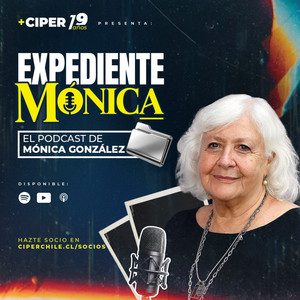 Cover: Expediente Mónica, el podcast de Mónica González