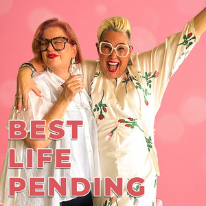 Cover: Best Life Pending with Steph De Sousa & Chrissy Hearn
