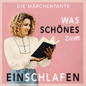 Cover: Was Schönes zum Einschlafen mit Geschichten, Märchen & Meditation