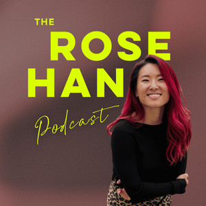 Cover: The Rose Han Podcast