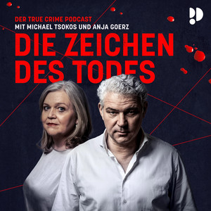 Cover: Die Zeichen des Todes – Der True Crime Podcast mit Michael Tsokos