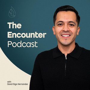 Cover: The Encounter Podcast with David Diga Hernandez