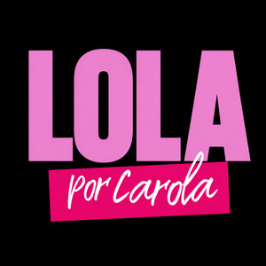 Cover: Lola Por Carola
