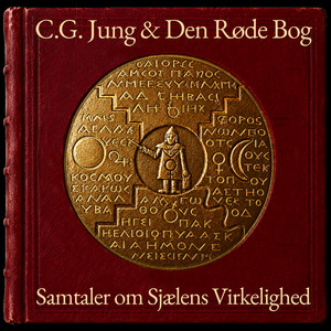 Cover: C. G. Jung & Den Røde Bog: Samtaler Om Sjælens Virkelighed