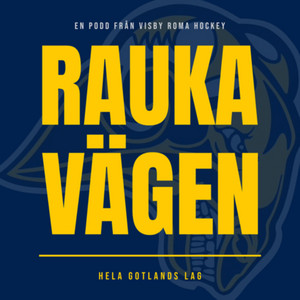 Cover: Rauka Vägen - En podd om Visby Roma Hockey
