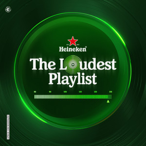 Cover: HEINEKEN - The Loudest Playlist 2026