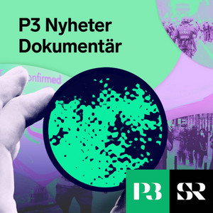 Cover: P3 Nyheter Dokumentär