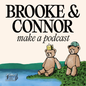 Cover: Brooke and Connor Make A Podcast