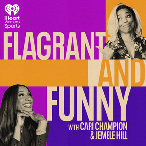 Cover: Flagrant and Funny with Cari Champion and Jemele Hill