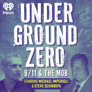 Cover: UnderGround Zero: 9/11 & The Mob | Starring Michael Imperioli & Steve Schirripa
