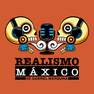 Cover: Realismo Máxico Podcast