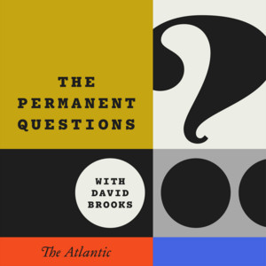 Cover: The Permanent Questions With David Brooks