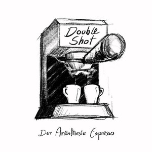 Cover: Double Shot - Der Anästhesie Espresso
