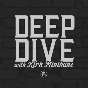 Cover: Deep Dive with Kirk Minihane