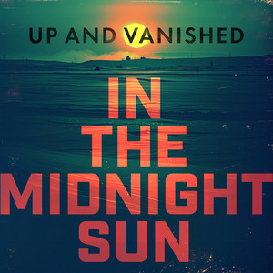 Cover: Up and Vanished