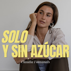 Cover: Solo y sin azúcar I Claudia Fontanals