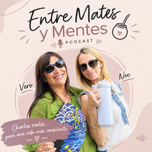 Cover: “Entre mates y mentes”🧉🧠 | Tu psicóloga y tu psiquiatra de confianza.