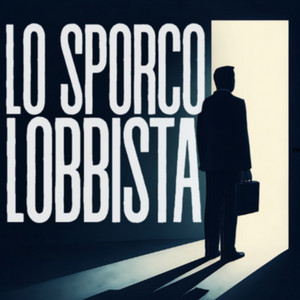 Cover: Lo Sporco Lobbista