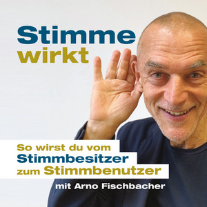 Cover: Stimme wirkt! Der Podcast für hörbare Wirkung