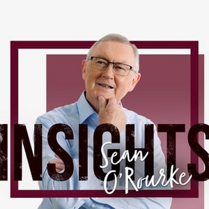 Cover: Insights with Sean O'Rourke
