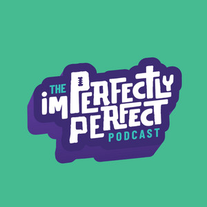 Cover: The Imperfectly Perfect Podcast