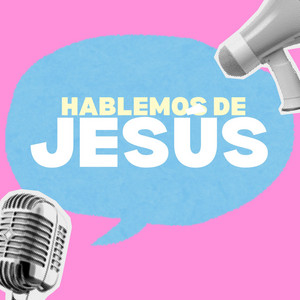 Cover: Hablemos de Jesús