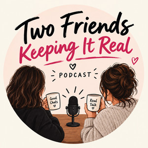 Cover: Two Friends - Keeping it Real