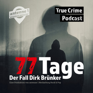 Cover: 77 Tage - Der Fall Dirk Brünker