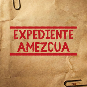 Cover: Expediente Amezcua